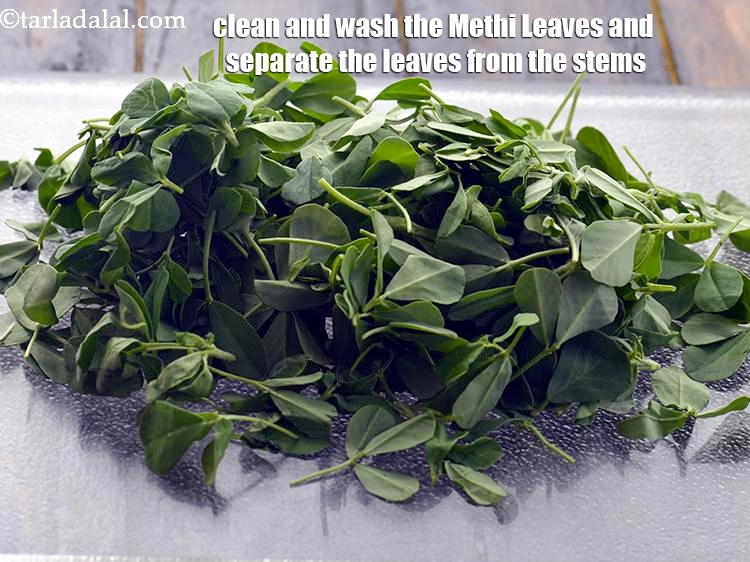 Step 8 – <p>Firstly, we will clean and wash the Methi Leaves and separate the leaves from the …
