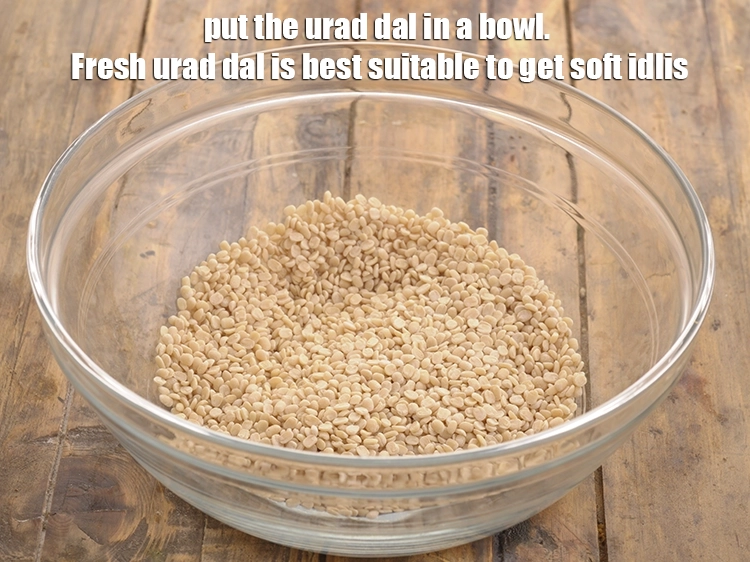 Step 13 – <p>Put the urad dal in a bowl. Fresh urad dal is best suitable to get …