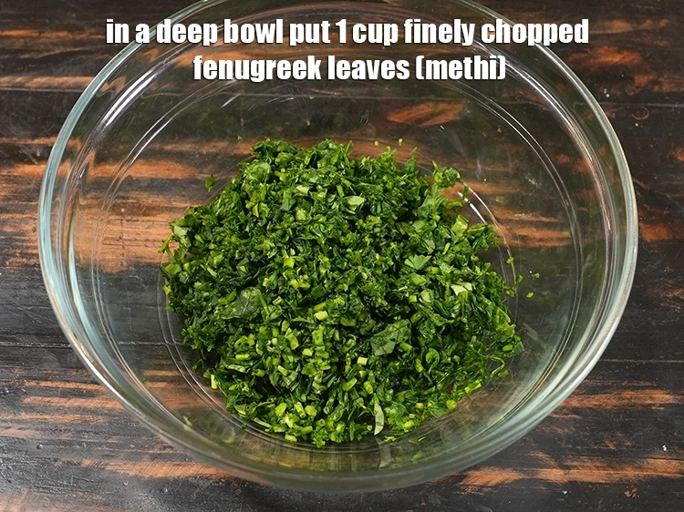 Step 3 – <p>Wash and chop 1 cup of fenugreek leaves finely. Add this to a deep bowl.&nbsp;</p>