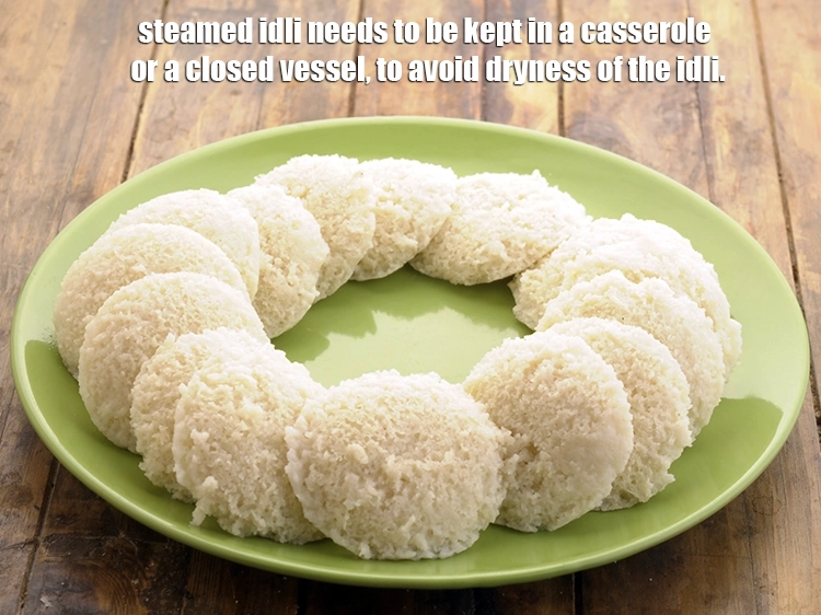 Step 12 – <p>Steamed idli needs to be kept in a casserole or a closed vessel, to avoid …
