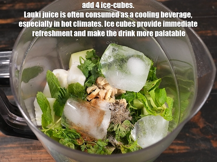 Step 11 – <p>Add 4 <a href="/glossary-ice-476i#ing_3393"><u>ice-cubes</u></a><u>. </u><span style="color:rgb(0,0,0);">Lauki juice is often consumed as a cooling beverage, especially …