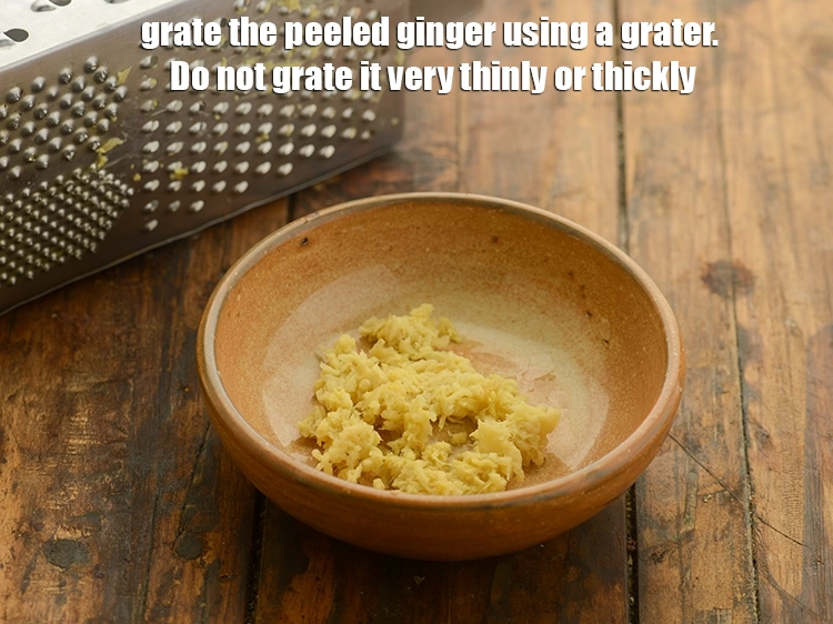 Step 10 – <p>Grate the peeled ginger using a grater. Do not grate it very thinly or thickly.</p>