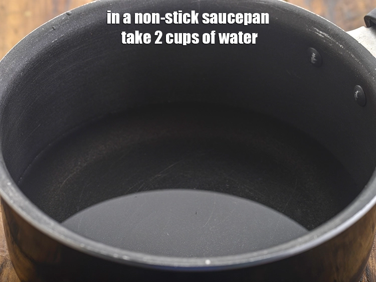 Step 2 – <p>To prepare the <strong>Indian Masala Tea</strong>, in a non-stick saucepan take 2 cups of water.</p>