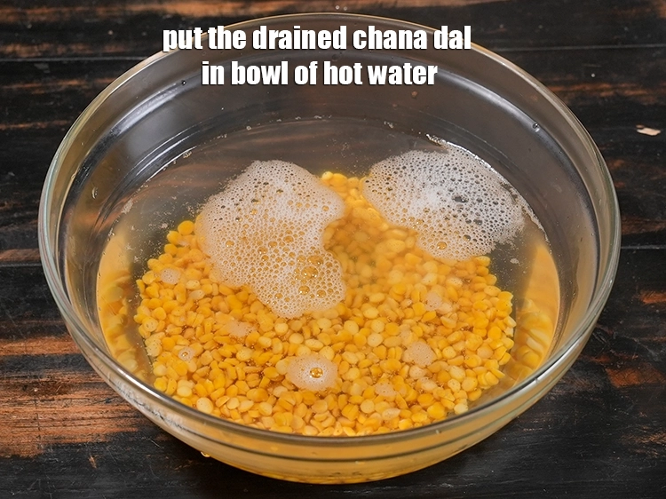 Step 5 – <p>Put the drained chana dal in bowl of hot water.</p>