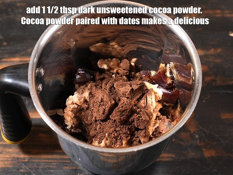 Step 6 – <p>Add 1 1/2 tbsp dark <a href="/myadmin/recipe/7913/ingredient/80228/edit/"><u>unsweetened cocoa powder</u></a>. <span style="background-color:rgb(255,255,255);color:rgb(34,34,34);">Cocoa powder paired with dates …