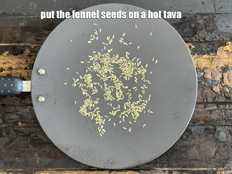Step 3 – <p>Put the fennel seeds on a hot tava.</p>