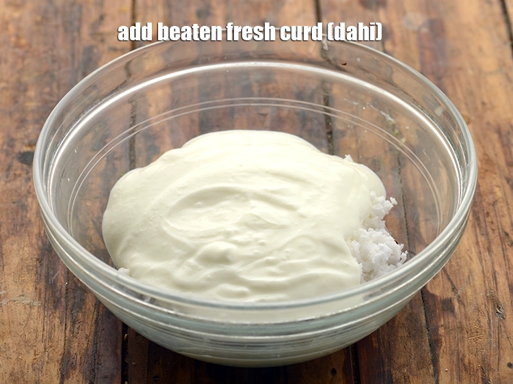 Step 7 – <p>Add <span style="background-color:rgb(255,255,255);color:rgb(0,0,0);">3/4 cup beaten fresh </span><a href="https://www.tarladalal.com/glossary-curd-dahi-yogurt-yoghurt-383i"><u>curd (dahi)</u></a>. &nbsp;</p>