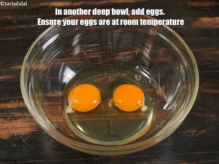 Step 10 – <p>In another deep bowl, add 2 <a href="https://www.tarladalal.com/glossary-eggs-anda-baida-398i">eggs</a>. Ensure your eggs are at room temperature. …