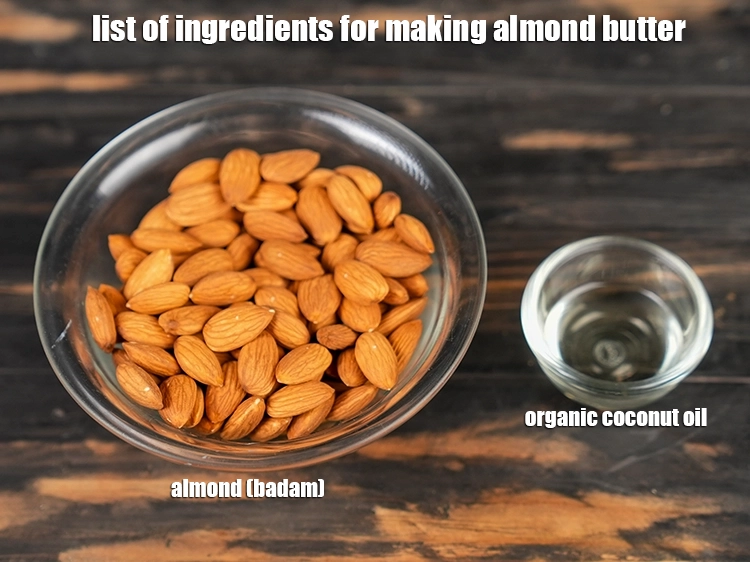 Step 2 – <p><i><u>See the below image of list of ingredients for making almond butter.</u></i></p>