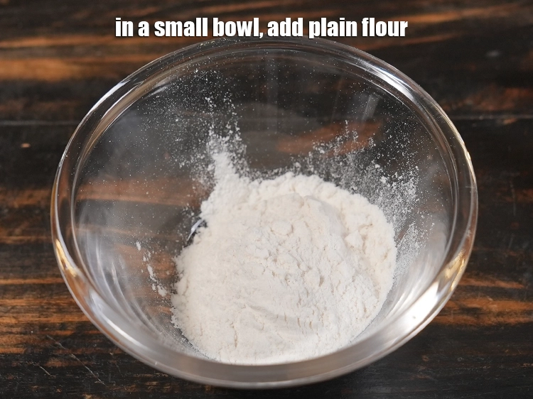 Step 15 – <p>In a small bowl, add 3 tbsp of plain flour.</p>