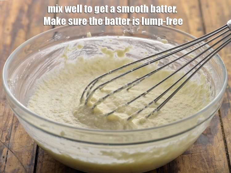 Step 15 – <p>Mix well to get a smooth batter. Make sure the batter is lump-free.</p>