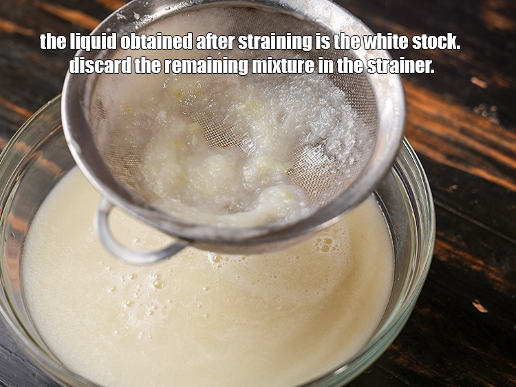 Step 29 – <p>The liquid obtained after straining is the <strong>white stock</strong>. Discard the remaining mixture in the …