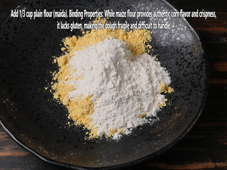Step 21 – <p style="margin-left:0px;">Add 1/3 cup <a href="/glossary-plain-flour-maida-188i"><u>plain flour (maida)</u></a><u>. </u><strong>Binding Properties</strong>: While maize flour provides authentic …