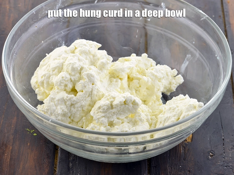 Step 14 – <p>Put the hung curd in a deep bowl.</p>