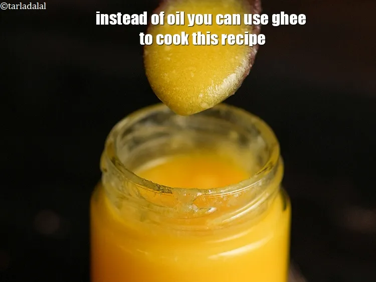 Step 17 – <p>Instead of oil you can use ghee to cook this recipe.&nbsp;</p>