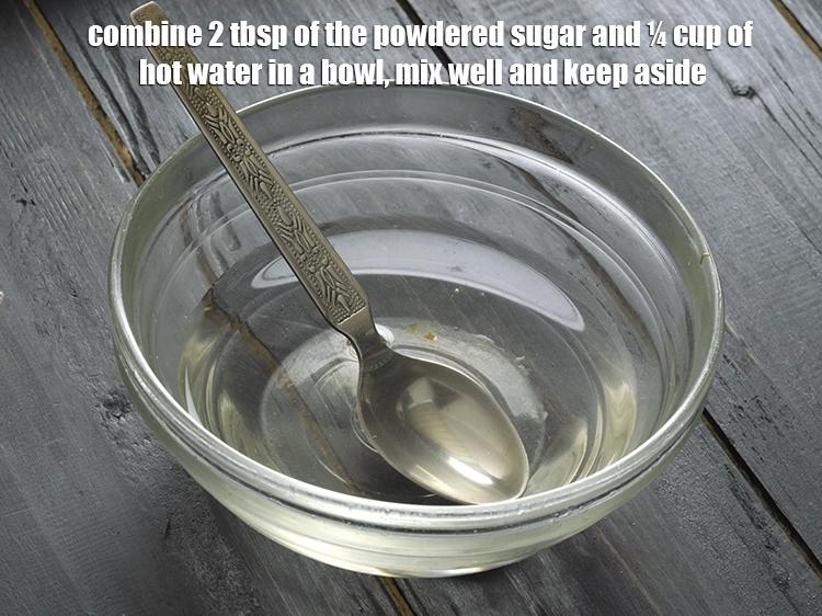 Step 6 – <p><span style="background-color:rgb(255,255,255);color:rgb(0,0,0);">Combine 2 tbsp </span><a href="https://www.tarladalal.com/glossary-powdered-sugar-280i"><u>powdered sugar</u></a><span style="background-color:rgb(255,255,255);color:rgb(0,0,0);"> and ¼ cup of hot water in …