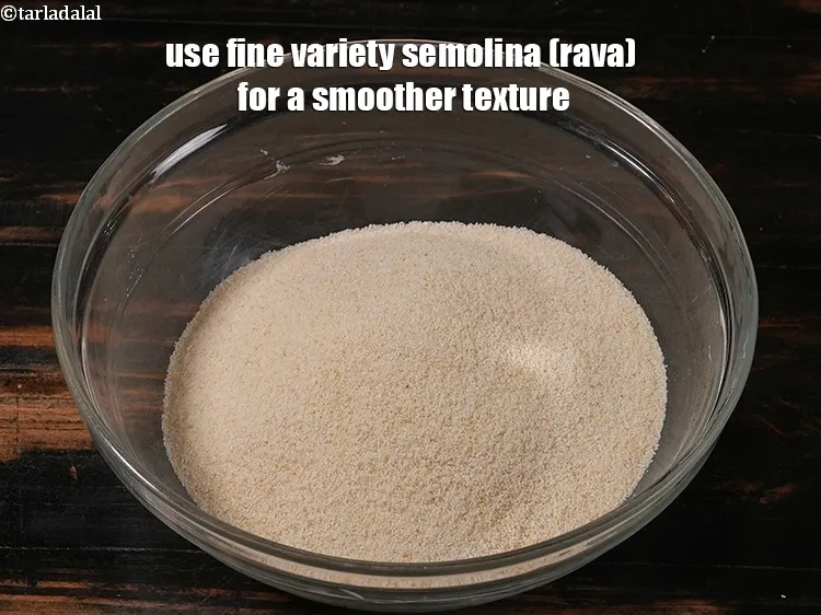 Step 27 – <p>Use fine variety semolina (rava) for a smoother texture.</p>