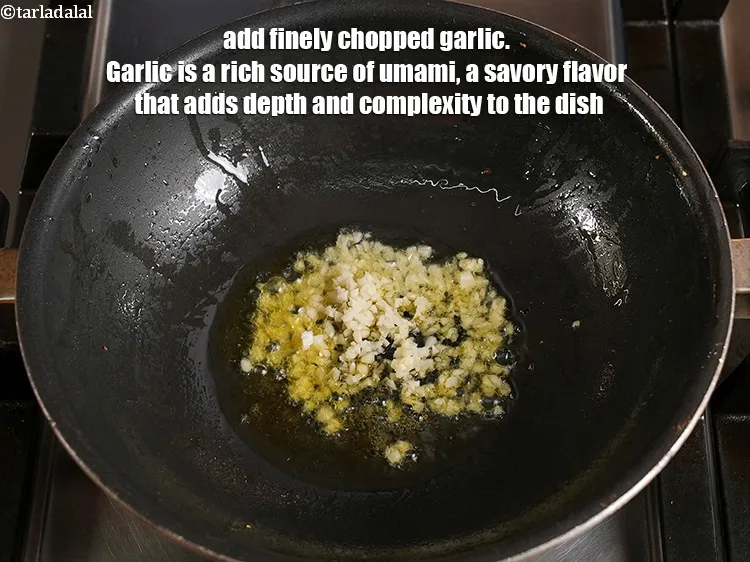 Step 23 – <p>Add 1 tbsp finely&nbsp;<a href="https://www.tarladalal.com/glossary-chopped-garlic-790i">chopped garlic (lehsun)</a>. Garlic is a rich source of umami, a …