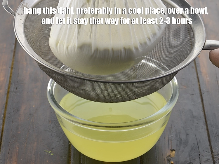 Step 22 – <p>Hang this dahi, preferably in a cool place, over a bowl, and let it stay …