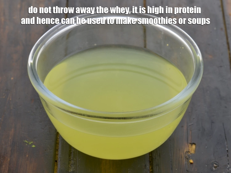 Step 10 – <p>Do not throw away the whey, it is high in protein and hence can be …