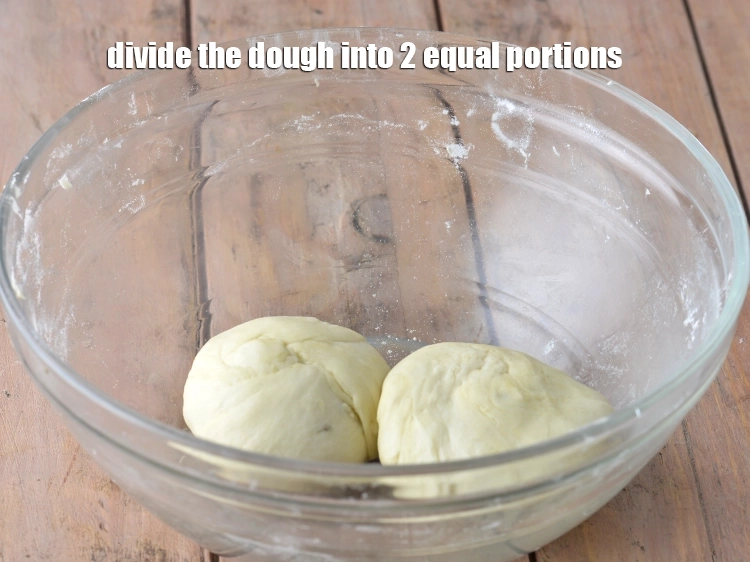 Step 7 – <p><span style="background-color:rgb(255,255,255);color:rgb(0,0,0);">Divide the dough into 2 equal portions.</span></p>