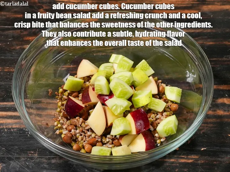 Step 10 – <p>Add ½ cup <a href="https://www.tarladalal.com/glossary-cucumber-cubes-726i">cucumber cubes</a>. Cucumber cubes in a fruity bean salad add a …