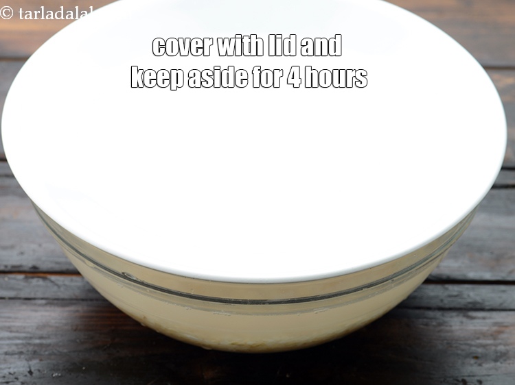 Step 6 – <p><span style="background-color:rgb(255,255,255);color:rgb(0,0,0);">Cover with a lid and keep aside for 4 hours.</span></p>