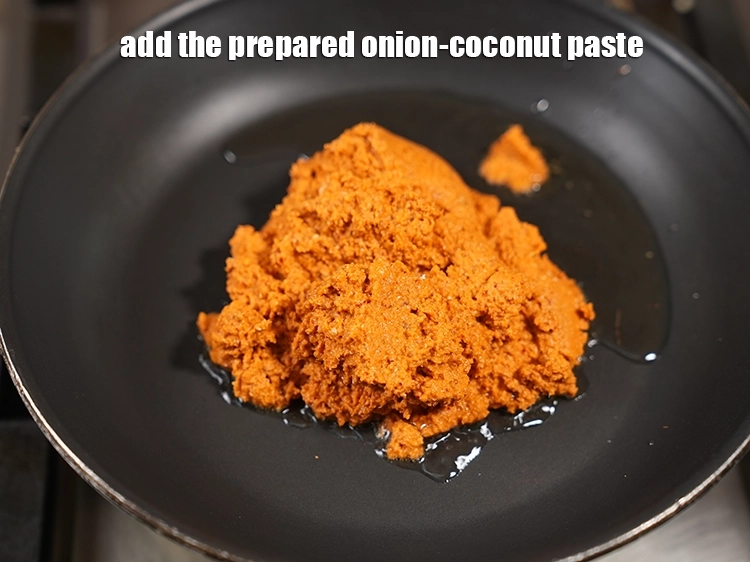 Step 11 – <p>Add add the prepared onion-coconut paste.</p>