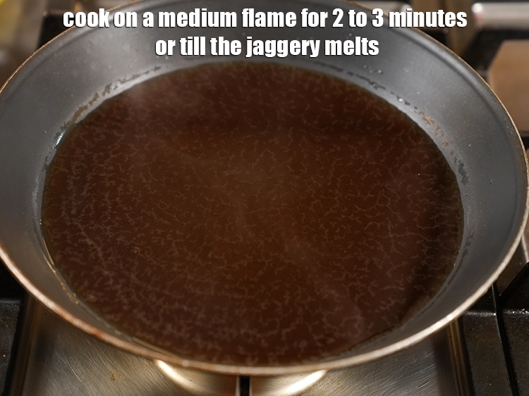 Step 5 – <p>Cook on a medium flame for 2 to 3 minutes or till the jaggery melts. …