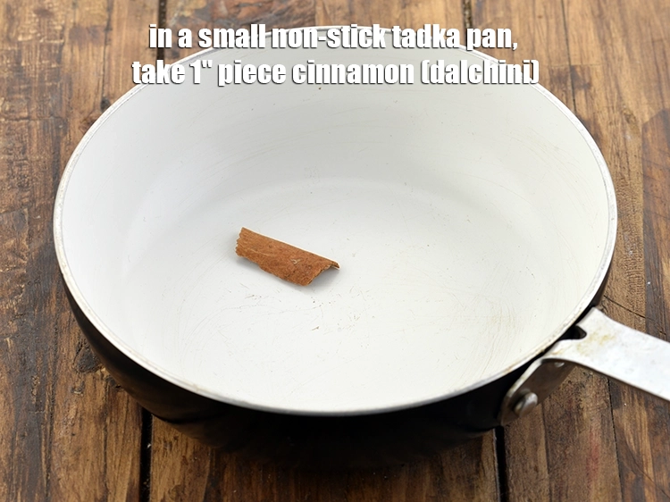 Step 9 – <p>In a small non-stick tadka pan, take 1" piece. <span style="background-color:rgb(255,255,255);color:rgb(0,0,0);">25 mm piece </span><a href="https://www.tarladalal.com/glossary-cinnamon-dalchini-346i"><u>cinnamon …