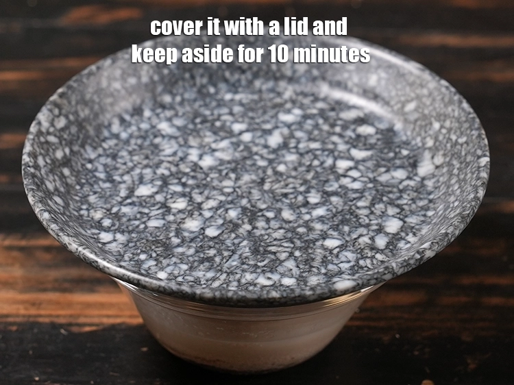 Step 5 – <p><span style="background-color:rgb(255,255,255);color:rgb(0,0,0);">Cover with a lid and keep aside for 10 minutes.</span></p>