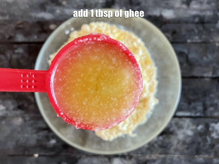 Step 5 – <p>Add&nbsp;1 tbsp of ghee.</p>