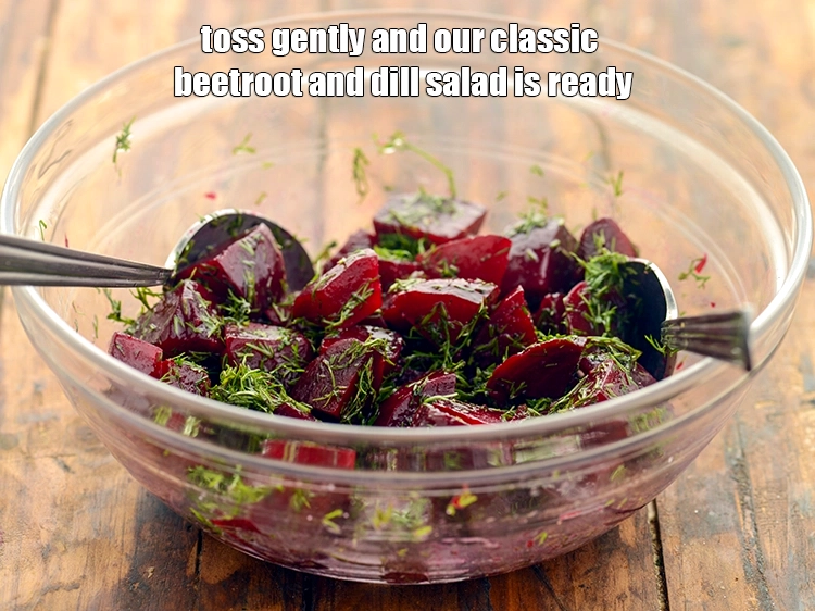 Step 19 – <p><span style="background-color:rgb(255,255,255);color:rgb(0,0,0);">Toss gently and our classic </span><strong>beetroot and dill salad</strong><span style="background-color:rgb(255,255,255);color:rgb(0,0,0);"> is ready.</span></p>