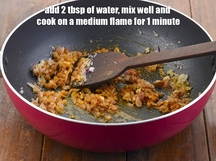 Step 19 – <p><span style="background-color:rgb(255,255,255);color:rgb(0,0,0);">Add 2 tbsp of <strong>water</strong>, mix well and cook on a medium flame for …