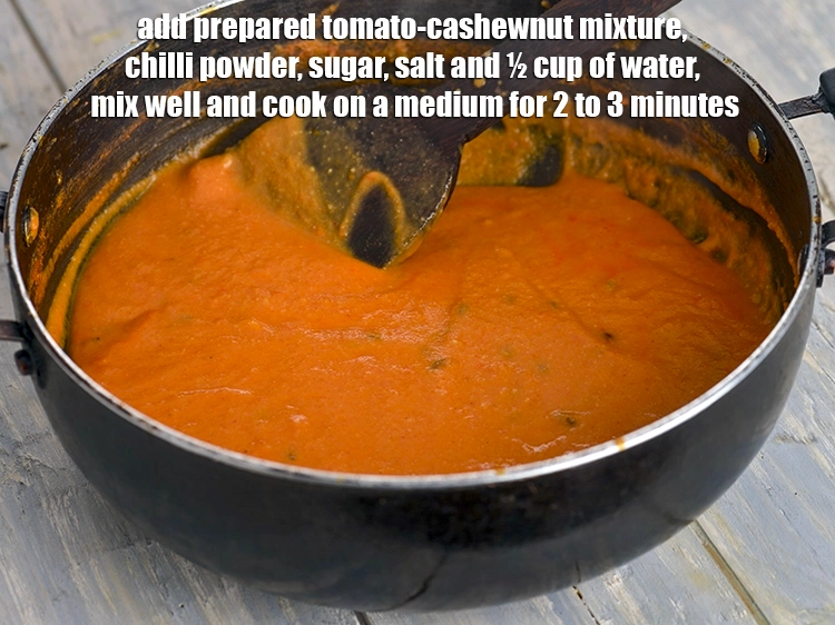 Step 5 – <p><span style="background-color:rgb(255,255,255);color:rgb(0,0,0);">Add the <strong>prepared tomato-cashew nut mixture</strong>, 1 tsp </span><a href="https://www.tarladalal.com/glossary-chilli-powder-red-chilli-powder-339i"><u>chilli powder</u></a><span style="background-color:rgb(255,255,255);color:rgb(0,0,0);">, 2 tsp …