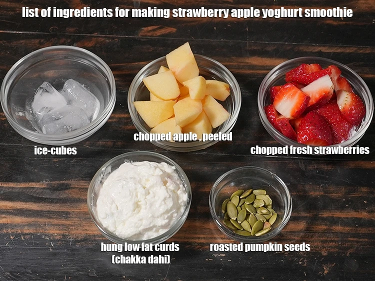 Step 2 – <p><i><u>See the below image of list of ingredients for making </u><strong><u>strawberry apple yoghurt smoothie recipe</u></strong><u>.</u></i></p>