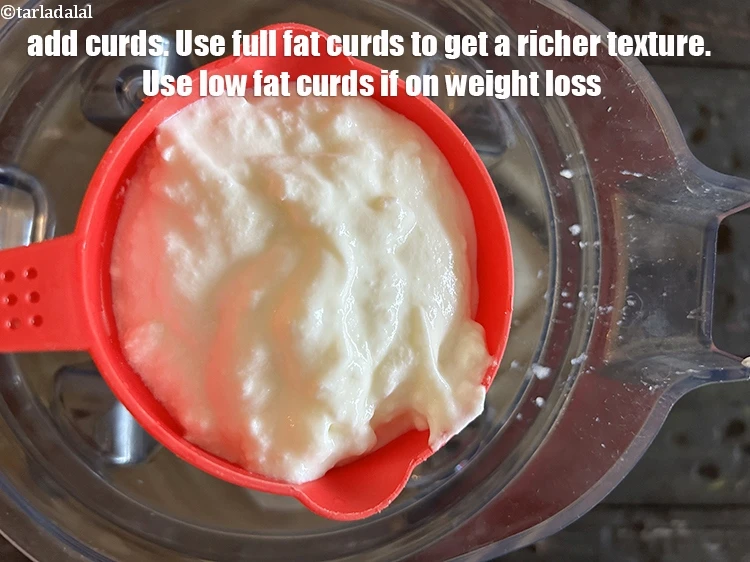 Step 16 – <p>Add 1 cup curds or low fat curds.&nbsp;Use full-fat yogurt.&nbsp;Full-fat yogurt will give your milkshake …