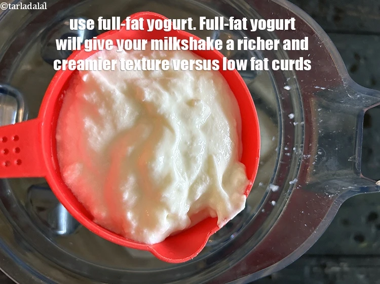 Step 27 – <p>Use <a href="https://www.tarladalal.com/glossary-curd-dahi-yogurt-yoghurt-383i"><strong>full-fat yogurt</strong></a>.&nbsp;Full-fat yogurt will give your milkshake a richer and creamier texture versus …