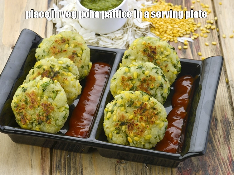Step 35 – <p>Place in <strong>veg poha pattice</strong>&nbsp;in a<strong>&nbsp;</strong>serving plate.</p>