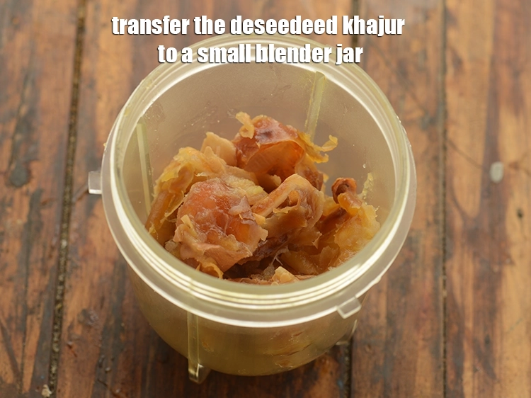 Step 9 – <p><span style="background-color:rgb(255,255,255);color:rgb(0,0,0);">Transfer the deseeded </span><a href="https://www.tarladalal.com/glossary-dates-khajur-391i"><u>dates (khajur)</u></a><span style="background-color:rgb(255,255,255);color:rgb(0,0,0);"> to a small blender jar.</span></p>