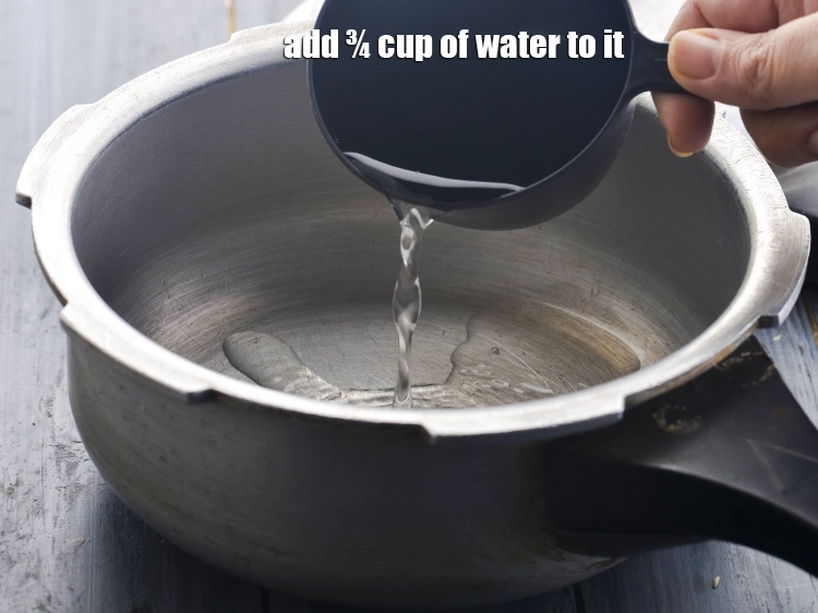 Step 12 – <p>Add ¾ cup of <strong>water</strong> to it.&nbsp;</p>