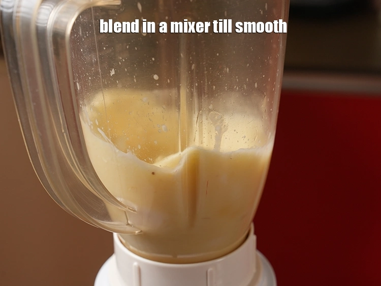Step 7 – <p><span style="background-color:rgb(255,255,255);color:rgb(0,0,0);">Blend in a mixer till <strong>smooth</strong>.</span></p>
