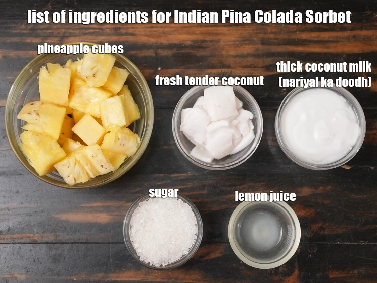 Step 1 – <p><i>See below image of list of ingredients for Indian <strong>Pina Colada Sorbet</strong>.</i></p>
