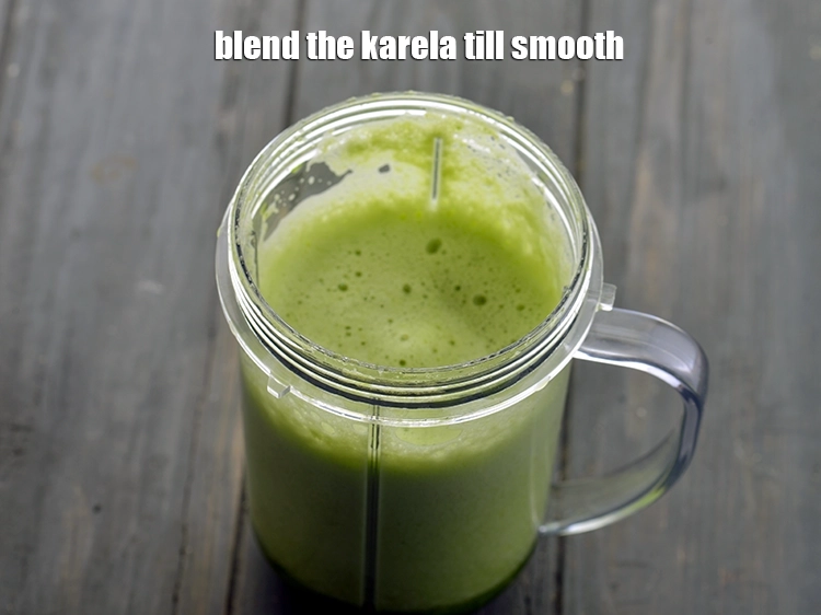 Step 10 – <p>Blend the karela till smooth.</p>
