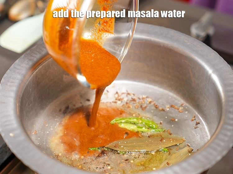 Step 26 – <p>Add the <strong>prepared masala</strong> water.</p>