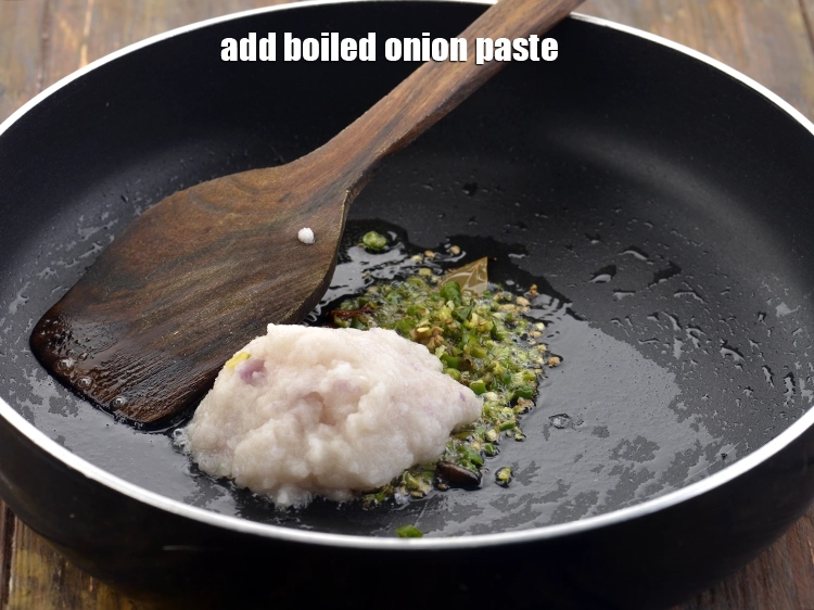 Step 16 – <p>Also, add the <a href="https://www.tarladalal.com/boiled-onion-paste-22393r"><strong><u>boiled onion paste</u></strong></a><span style="background-color:rgb(255,255,255);color:rgb(0,0,0);">.</span> with this. Onion paste is made by …