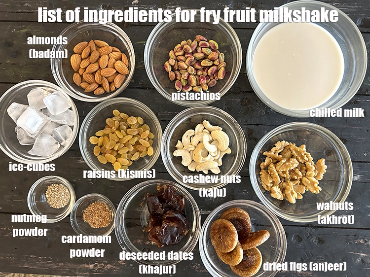Step 2 – <p><strong>What is&nbsp;dry fruits milkshake made of ?&nbsp;</strong></p><p><i>See below image of list of ingredients for&nbsp;<strong>dry fruits …