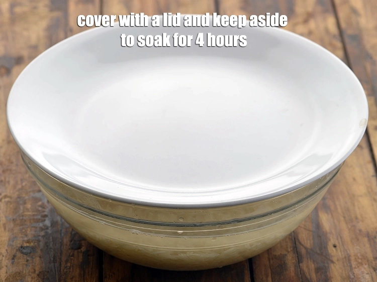 Step 4 – <p><span style="background-color:rgb(255,255,255);color:rgb(0,0,0);">Cover with a lid and keep aside to soak for 4 hours.</span></p>