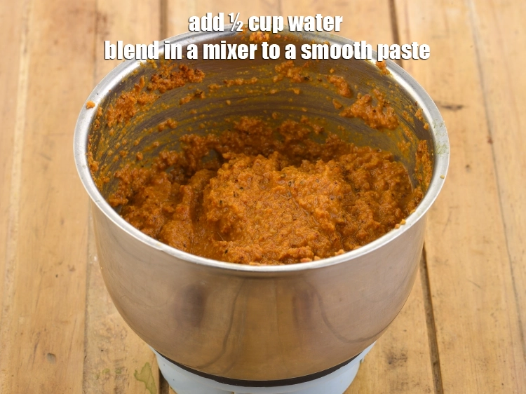 Step 30 – <p><span style="background-color:rgb(255,255,255);color:rgb(0,0,0);">Add ½ cup </span><strong>water</strong><span style="background-color:rgb(255,255,255);color:rgb(0,0,0);">.&nbsp;Blend in a mixer to a <strong>smooth paste</strong>, adding water …