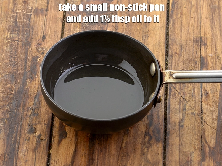 Step 10 – <p>Take a small non-stick pan and add 1½ tbsp. <a href="https://www.tarladalal.com/glossary-oil-671i"><u>oil</u></a> to it. Let it …